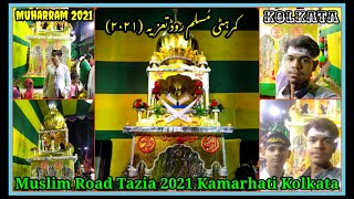 Muslim Road Tazia 2021 Kamarhati Kolkata || West Bengal || Kolkata Muharram 2021 || Shazad Vlog 06