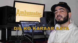 Ambassador - Dil Ko Karaar Aaya | Cover | Neha Kakkar & YasserDesai