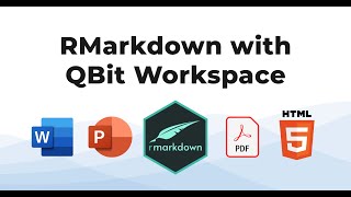 Create and Preview RMarkdown Documents with QBit Workspace