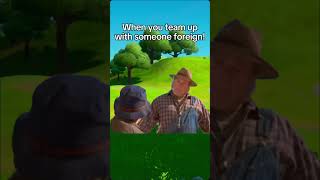 Fortnite when you team up with some one who does not speak English! #fortnite #fortnitememes