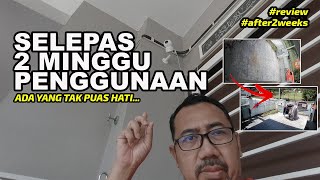 SELEPAS 2 MINGGU PENGGUNAAN CCTV XIAOMI MIJIA IMILAB: MASIH ADA YANG TAK PUAS HATI