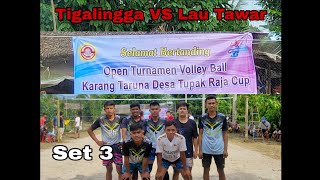 Set 3. Tigalingga VC vs Lau Tawar VC| Open Turnamen Voli Tupak Raja 2022