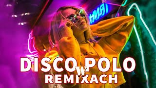 DISCO POLO W REMIXACH 2023 ❓❓ NAJLEPSZA SKŁADANKA DISCO POLO 2023 ❓❓ NOWOŚĆ MAJ 2023 ❓❓ DISCO REMIXY