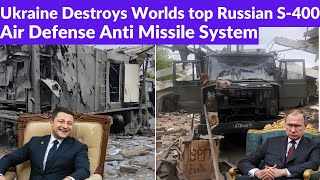 Ukraine Destroys Worlds top Russian S-400 Air Defense and Uploads Video I S-400 Becomes a Mockery