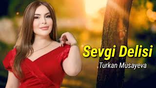 Turkan Musayeva - Sevgi Delisi (Official Audio Music)