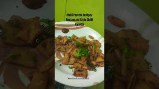 chilli parotta recipe | சில்லி பரோட்டா | chilli paratha recipe | chilli kothu parotta / South Indian