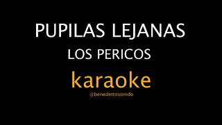 KARAOKE - Pupilas lejanas - Los Pericos