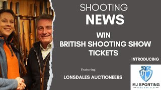 Introducing Lonsdales Auctioneers - Best Gun Bargains - Win tickets to BSS and the MJ Sporting story