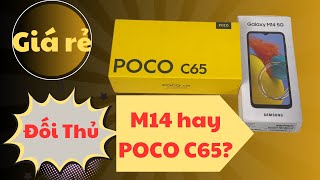 Galaxy M14 5G Vs (Xiaomi) Poco C65 , Dưới 2.4 Triệu con nào đáng mua hơn?