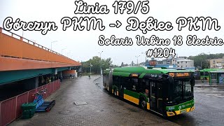 Poznań Linia 179/5 Kierunek Dębiec PKM(trasa nieaktualna).Solaris Urbino 18 Electric #1204