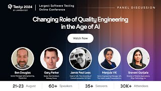 Changing Role of Quality Engineering in the Age of AI | Panel Discussion | Testμ 2024 | LambdaTest