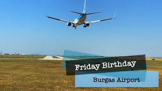 Friday Birthday at Burgas Airport