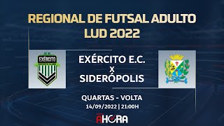 EXÉRCITO E.C. X SIDERÓPOLIS - Regional da LUD 2022 - Quartas - jogo de volta