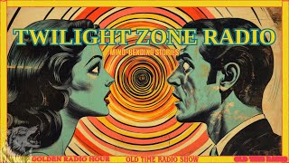 Twilight Tranquility: The Twilight Zone Radio