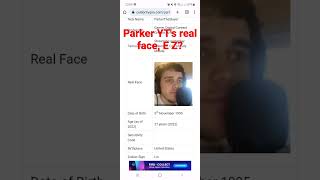 PARKER THE SLAYER'S REAL FACE, E Z? (FACE REVEAL)