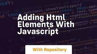 Adding html elements with javascript