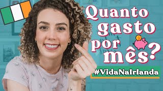 CUSTO DE VIDA NA IRLANDA | GASTOS MENSAIS | Maria Quer Viajar