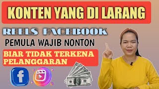 KONTEN YANG DI LARANG REELS FACEBOOK | PEMULA WAJIB NONTON BIAR TIDAK TERKENA PELANGGARAN