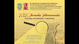 XIX Jornadas Internacionales: Historia, Patrimonio y Frontera 2024 | Inauguración en el CECUT.