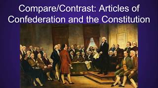 Comparing the Articles of Confederation and Constitution