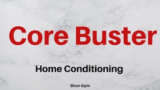 Get Core strength within 6 min !! Core Buster !!