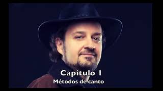 Técnica Vocal. Capítulo 1: Métodos de canto