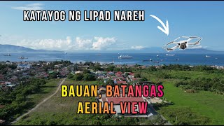 Bauan Batangas Aerial View 4K | Unang lipad ng U-ang | Certified Batangueñong Layas | Sasama ka ga?