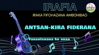 ANTSAN-KIRA FIDERANA "IRAFIA" ( Iraka Fifohazana Ambohibao)