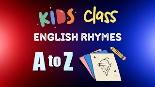 📚 Sing, Learn, and Play Along! Kids Class English Rhymes A to Z ✍️