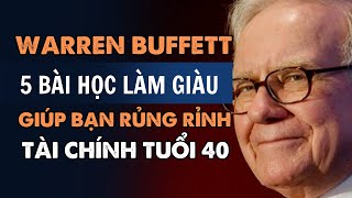 Warren Buffett và 5 BÍ QUYẾT trở thành TRIỆU PHÚ trước tuổi 40!