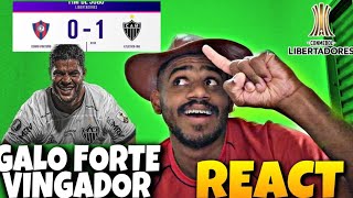 MELHOR CAMPANHA 😱 | REACT-REAÇÃO: CERRO PORTEÑO 0X1 ATLÉTICO MG