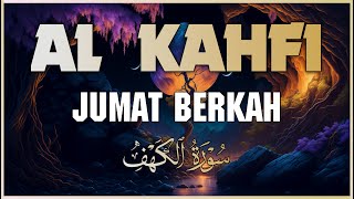 SURAH AL-KAHFI JUMAT BERKAH | Murottal Al-Quran yang sangat Merdu