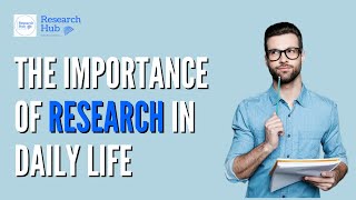 The Importance of Research in Daily Life - Practical Research 1 (and 2)