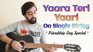 Yaara Teri Yaari Guitar Lesson | Single String | Tere Jaise Yaar Kahaan Tabs | Friendship Day Song