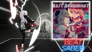 【Beat Saber】Last Judgement / Laur vs Juggernaut.【ビートセイバー】