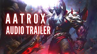 AUDIO TRAILER: AATROX, O DESTRUIDOR DE MUNDOS - Aatrox Edit | League Of Legends