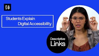 Students Explain Digital Accessibility: Descriptive Links