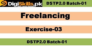 Freelancing exercise 3 batch 1 solution / exercise 3 batch 1 dstp2.0 freelancing solution