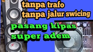 pasang kipas di speaker polytron tanpa trafo atau switching