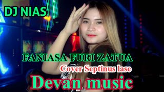 LAGU NIAS REMIX || FANIASA FURI ZATUA || COVER SEPTINUS LASE BY DEVAN MUSIC