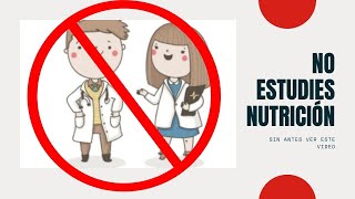 Porqué No Estudiar Nutrición | ¿Morirás De Hambre?