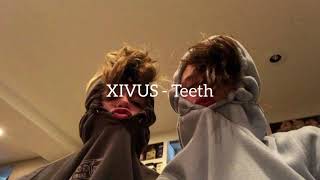 XIVUS - Teeth (Lyrics)