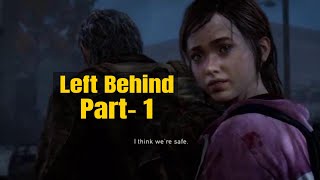 The Last of Us Remastered Left Behind Part- 1