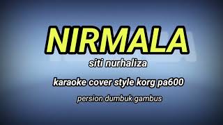 NIRMALA_SITI NURHALIZAH karaoke cover style korg pa 600 persi dumbuk gambus @REYVANS MUSIC