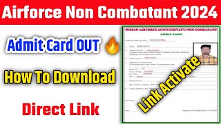 🔴Airforce Non Combatant Admit Card 2024 Out🔥How To Download Airforce Non Combatant Admit Card 2024