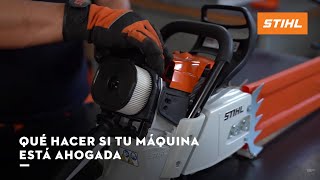 Qué hacer si tu máquina está ahogada  | STIHL MÉXICO