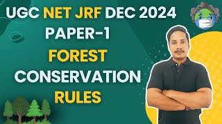 Forest Conservation Rules | Detailed Study | UGC NET JRF | Dec 2024 | Paper 1 | Jay Sir