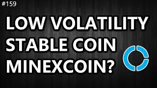 Low Volatility. Stable Coin. MinexCoin? - Daily Deals: #159