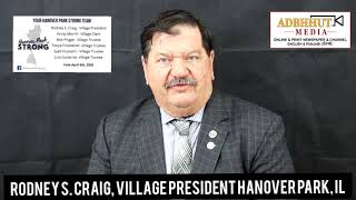 RODNEY S. CRAIG, VILLAGE PRESIDENT Hanover Park, IL - Your Hanover Park Strong Team