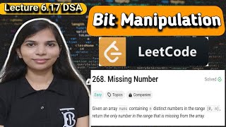 Lec 6.17: Missing Number Leetcode | Bit Manipulation | Bit masking | Easy Explanation